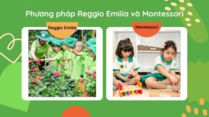 So sánh mô hình Montessori và Reggio Emilia